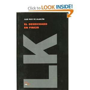  El desdichado en fingir (Teatro) (Spanish Edition 