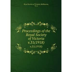  Proceedings of the Royal Society of Victoria. v.31(1918 