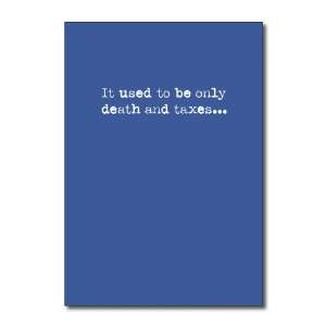  Death and Taxes Text Funny Happy Birthday Greeting Card 