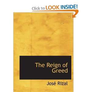  The Reign of Greed (9780554127927) José Rizal Books