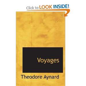  Voyages Au Temps Jadis (9780554072845) Theodore Aynard 