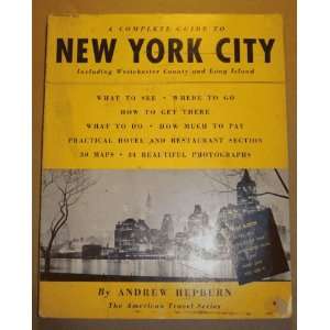  A Complete Guide to New York City Andrew Hepburn Books