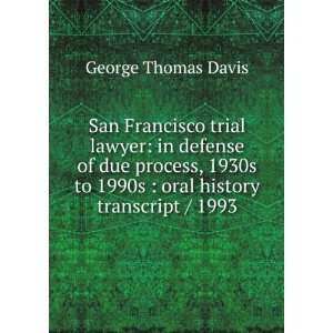  San Francisco trial lawyer in defense of due process 