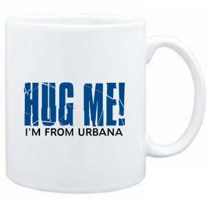  Mug White  HUG ME, IM FROM Urbana  Usa Cities Sports 