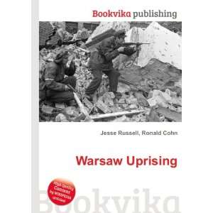  Warsaw Uprising Ronald Cohn Jesse Russell Books