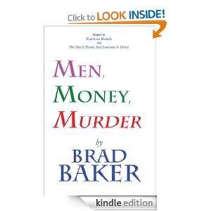 Men, Money, Murder Brad Baker  Kindle Store