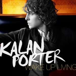  Wake Up Living Kalan Porter Music