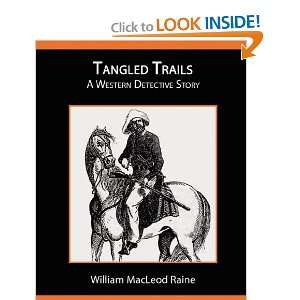  Tangled Trails   A Western Detective Story (9781605970196 