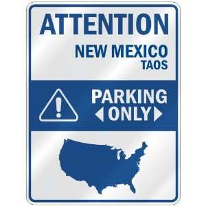   TAOS PARKING ONLY  PARKING SIGN USA CITY NEW MEXICO
