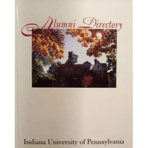 com Indiana University of Pennsylvania Alumni Directory 2002 Indiana 