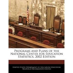  Programs and Plans of the National Center for Education 