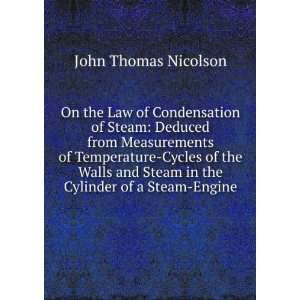  On the Law of Condensation of Steam Deduced from 