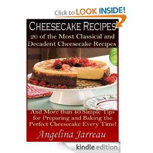  (20 of the Most Classical Cheesecake Recipes and More Than 40 Simple 