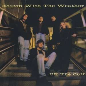  Off the Cuff Edison & The Weather Music