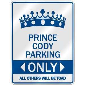   PRINCE CODY PARKING ONLY  PARKING SIGN NAME