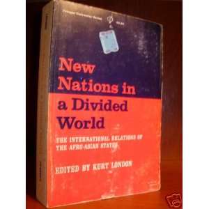   International Relations of the Afro Asian States Kurt London Books