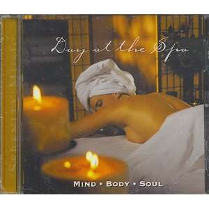  Day at the Spa Mind Body Soul Various Artists Music