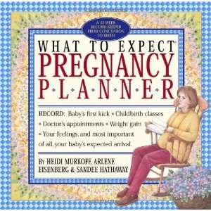  What to Expect Pregnancy Planner [Calendar] Heidi Murkoff 