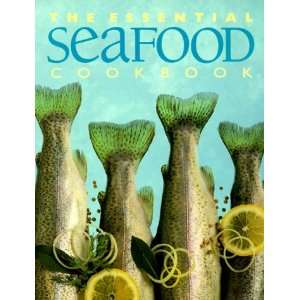 com The Essential Seafood Cookbook (The Essential Series of Cookbook 