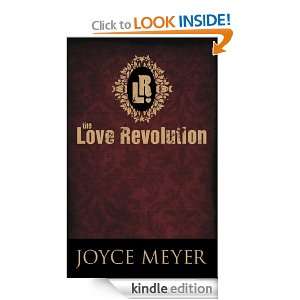 The Love Revolution Joyce Meyer  Kindle Store