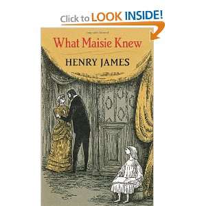  What Maisie Knew (Dover Books on Literature & Drama 
