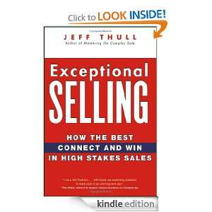 Exceptional Selling How the Best Connect and Win in High Stakes Sales 