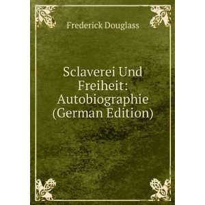   (German Edition) (9785875644214) Frederick Douglass Books