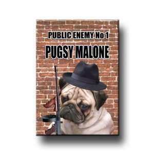    Pug Pugsy Malone Public Enemy Fridge Magnet 