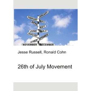  26th of July Movement Ronald Cohn Jesse Russell Books