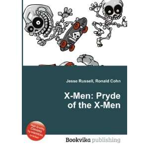  X Men Pryde of the X Men Ronald Cohn Jesse Russell 