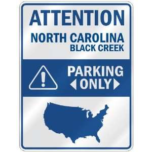    BLACK CREEK PARKING ONLY  PARKING SIGN USA CITY NORTH CAROLINA