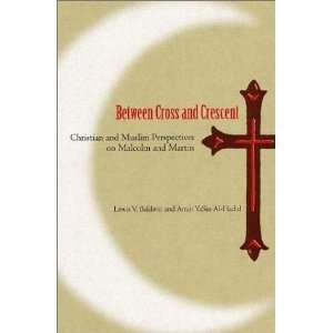 Between Cross and Crescent Christian and Muslim Perspectives on 