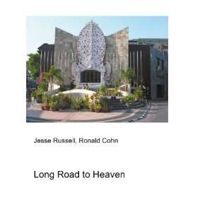  Long Road to Heaven Ronald Cohn Jesse Russell Books