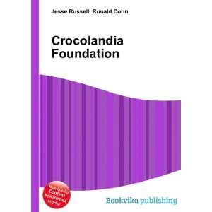  Crocolandia Foundation Ronald Cohn Jesse Russell Books