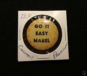 Circa 1930 Carnival Slogan Pin GO IT EASY MABEL  