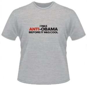   SHIRT  I Was Anti Obama Before It Was Cool Funny Toys & Games