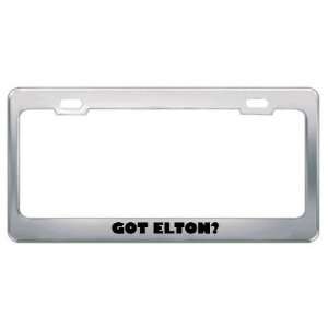  Got Elton? Boy Name Metal License Plate Frame Holder 