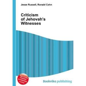  Criticism of Jehovahs Witnesses Ronald Cohn Jesse 