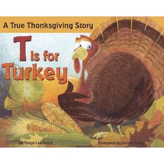 is for Turkey A True Thanksgiving Story by Tanya Lee Stone and 