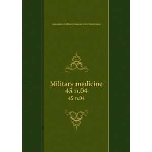   45 n.04 Association of Military Surgeons of the United States Books