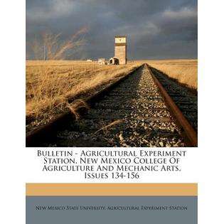   Agriculture and Mechanic Arts, Issues 134 156 by New Mexico St at