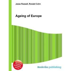  Ageing of Europe Ronald Cohn Jesse Russell Books