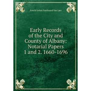  Early Records of the City and County of Albany Notarial 