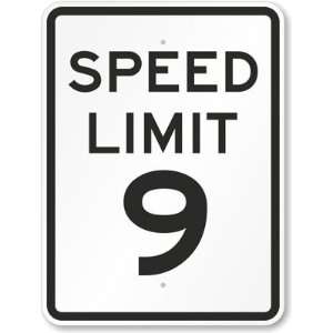    Speed Limit 9 High Intensity Grade Sign, 18 x 12