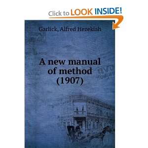  A new manual of method (1907) (9781275108196) Alfred 