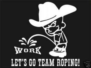 Lets Go Team Roping Decal sticker decals stickers  