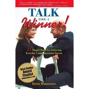  Talk Like a Winner 21 Simple Rules for Achieving Everyday 