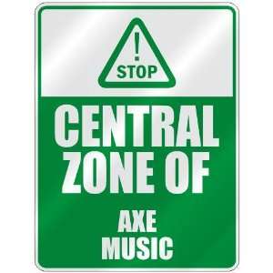    STOP  CENTRAL ZONE OF AXÉ  PARKING SIGN MUSIC