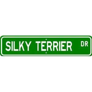  Silky Terrier STREET SIGN ~ High Quality Aluminum ~ Dog 