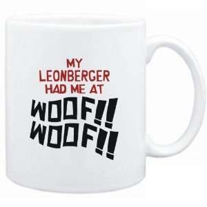    Mug White MY Leonberger HAD ME AT WOOF Dogs